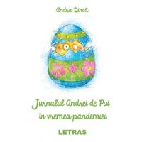 Jurnalul Andrei de Pui in vremea pandemiei - Andra Dinca