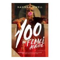 100 de femei afurisite. O istorie - Hannah Jewel