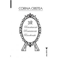 3R: Resentimente. Reminiscente. Reverberatii - Cristea Corina