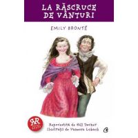 La rascruce de vanturi - Emily Bronte