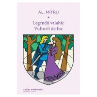 Legenda valaha. Vol.2: Vulturii de foc - Alexandru Mitru