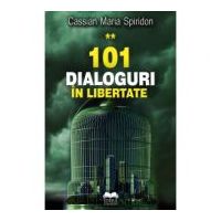 101 dialoguri in libertate, volumul II - Cassian Maria Spiridon