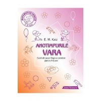 Anotimpurile: Vara. Caiet de jocuri logico-creative pentru 4-6 ani - E.M. Katz