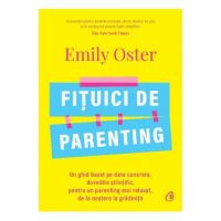Fituici de parenting - Emily Oster