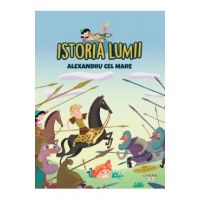 Istoria lumii. Alexandru cel Mare