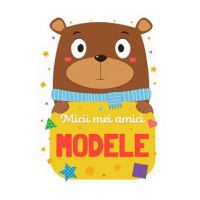 Micii mei amici: Modele