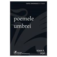 Poemele umbrei - Ioan F. Pop