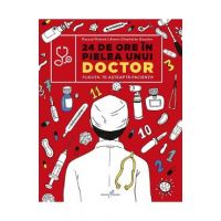 24 de ore in pielea unui doctor - Pascal Prevot, Anne-Charlotte Gautier