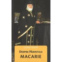 Despre Parintele Macarie - Ciprian Voicila