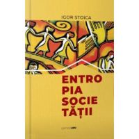 Entropia societatii - Igor Stoica