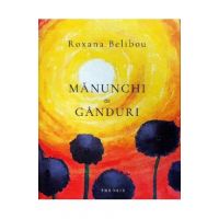 Manunchi de ganduri - Roxana Belibou