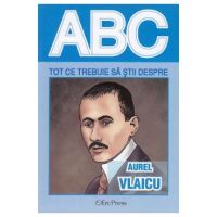 ABC Tot ce trebuie sa stii despre Aurel Vlaicu