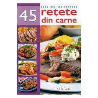 Cele mai delicioase 45 retete din carne