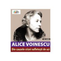 Din cauzele crizei sufletesti de azi + CD - Alice Voinescu