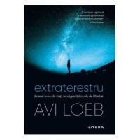 Extraterestru. Primul semn de viata inteligenta dincolo de pamant - Avi Loeb