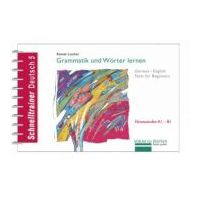 Grammatik und Worter lernen Grammatik German-English Tests for Beginners - Renate Luscher