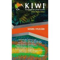 Kiwi. Antologia de proza scurta. Sosiri / Plecari - Marius Chivu