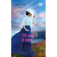 Numai iubirea - Mary Balogh