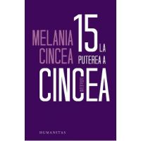 15 la puterea a cincea - Melania Cincea