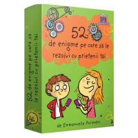 52 de enigme pe care sa le rezolvi cu prietenii tai - Emmanuelle Polimeni