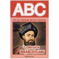 ABC Tot ce trebuie sa stii despre Constantin Brancoveanu