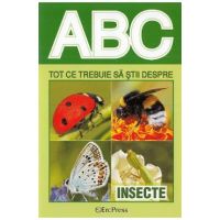 ABC Tot ce trebuie sa stii despre insecte