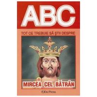 ABC Tot ce trebuie sa stii despre Mircea cel Batran