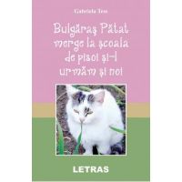 Bulgaras Patat merge la scoala de pisoi si-l urmam si noi - Gabriela Tess