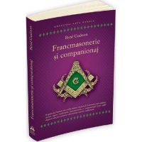 Francmasonerie si companionaj - Rene Guenon
