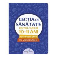 Lectia de sanatate pentru copiii de 10-11 ani