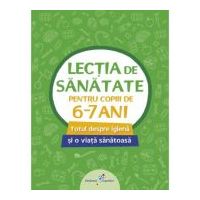 Lectia de sanatate pentru copiii de 6-7 ani
