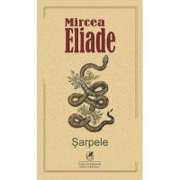 Sarpele - Mircea Eliade