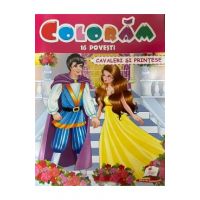 Coloram 16 povesti. Cavaleri si printese