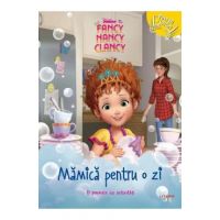 Disney. Fancy Nancy Clancy: Mamica pentru o zi