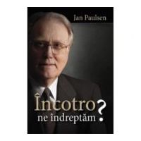 Incotro ne indreptam? - Jan Paulsen