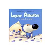Lupsor Albastru nu vrea sa se culce! - Daniel Picouly