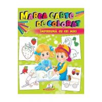 Marea carte de colorat impreuna cu cei mici