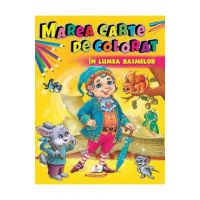 Marea carte de colorat: In lumea basmelor