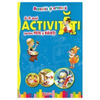 Activitati pentru fete si baieti 6-9 ani