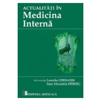 Actualitati in medicina interna 2021 - Leonida Gherasim, Alexandru Oproiu