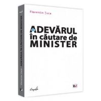 Adevarul in cautare de minister - Florentin Tuca
