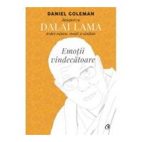 Emotii vindecatoare. Dialoguri cu Dalai Lama despre ratiune, emotii si sanatate - Daniel Goleman, Dalai Lama