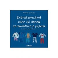 Extraterestrul care isi dorea ca amintire o pijama - Matei Visniec