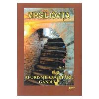 Aforisme, cugetari, ganduri - Virgil Iovita