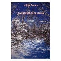 Aminteste-ti de iarna - Udrea Rotaru