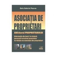 Asociatia de proprietari. ABCdarul proprietarului - Gelu Gabriel Puscas