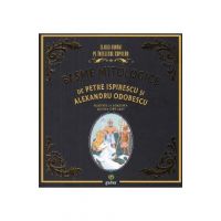 Basme mitologice - Petre Ispirescu, Alexandru Odobescu