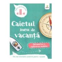 Caietul meu de vacanta. Matematica si explorarea mediului clasa 2-a
