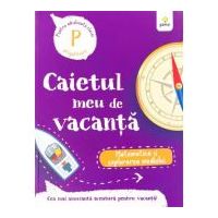 Caietul meu de vacanta. Matematica si explorarea mediului clasa pregatitoare