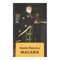 Despre Parintele Macarie - Ciprian Voicila